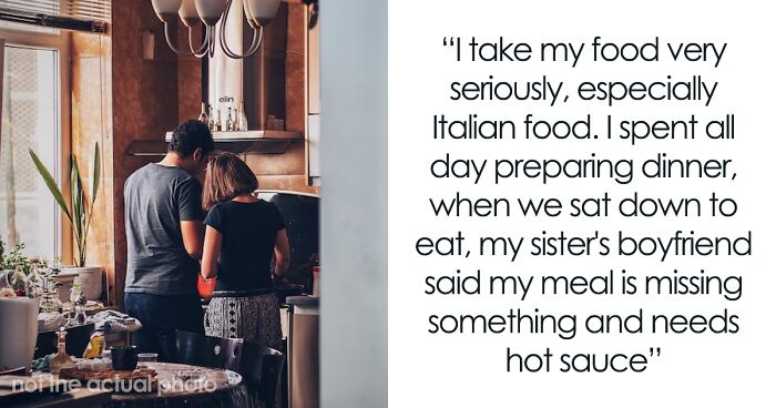 Guy Doesn’t Allow Sister’s BF To Ruin His Italian Dish With Asian Hot Sauce, Drama Ensues