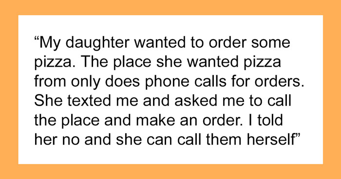 Family Drama Ensues Over Dad Refusing To Order Pizza For Socially Anxious Daughter Staying At Home