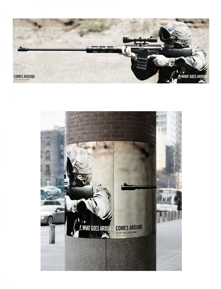 Powerful advertisement featuring soldier with rifle and the message "What goes around comes around. Powerful advertisement featuring soldier with rifle and the message "What goes around comes around.