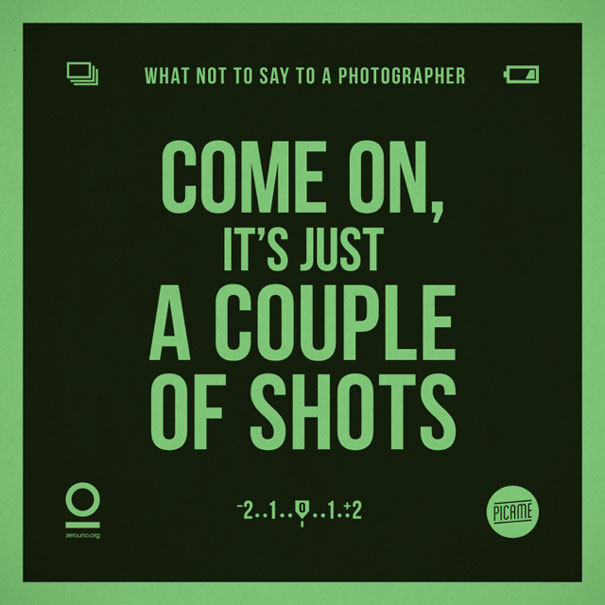 what-not-to-say-to-a-photographer-annoying-phrases-zerouno-5 what-not-to-say-to-a-photographer-annoying-phrases-zerouno-5
