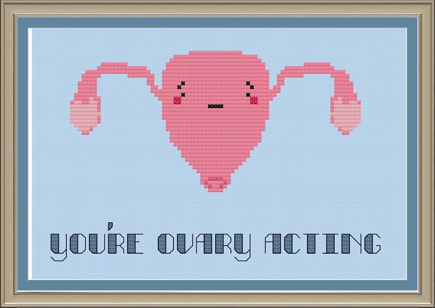 You're Ovary Acting