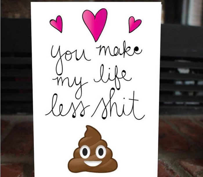 You Make My Life Less Shit