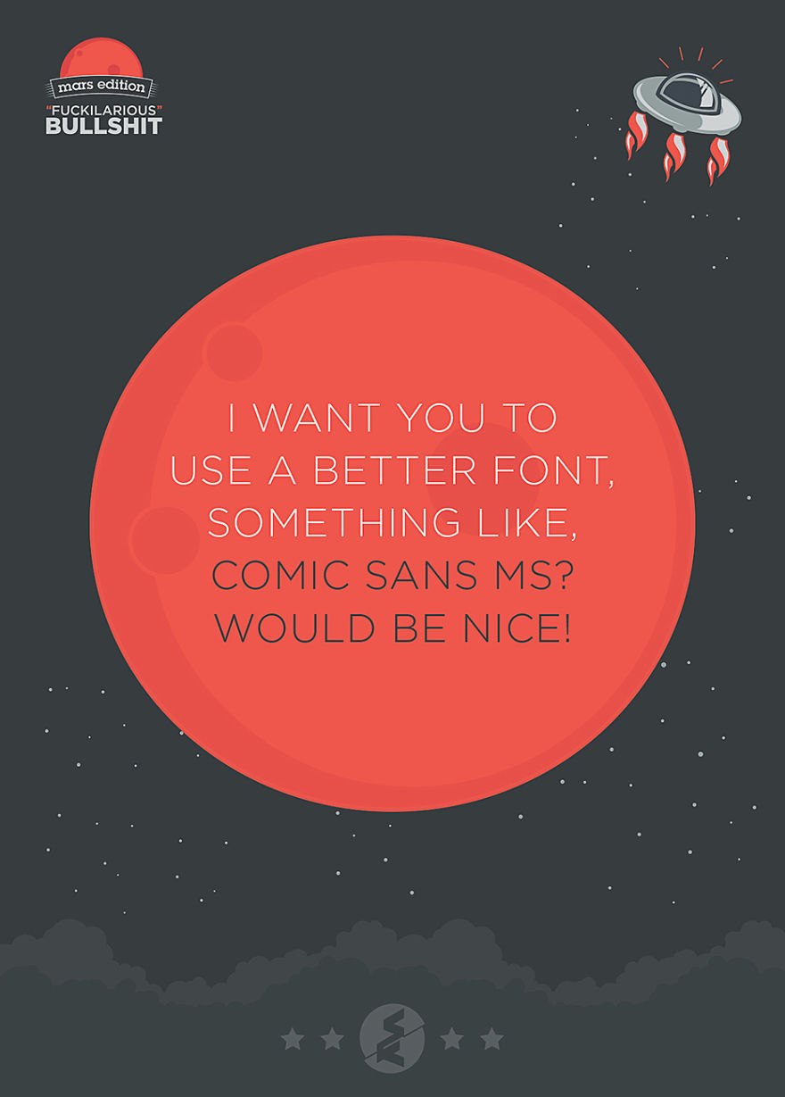 Fuckilarious Bullshit: We Turned The Worst Client Comments Into Posters