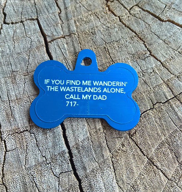 Had To Get New Tags For The Dog Dude Today