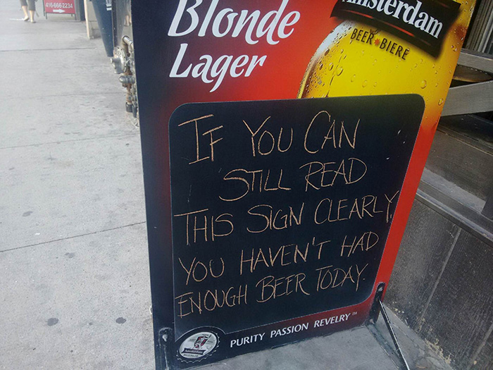 This Is A Sign Outside A Bar In My City. I Think This Is Rather Clever Marketing