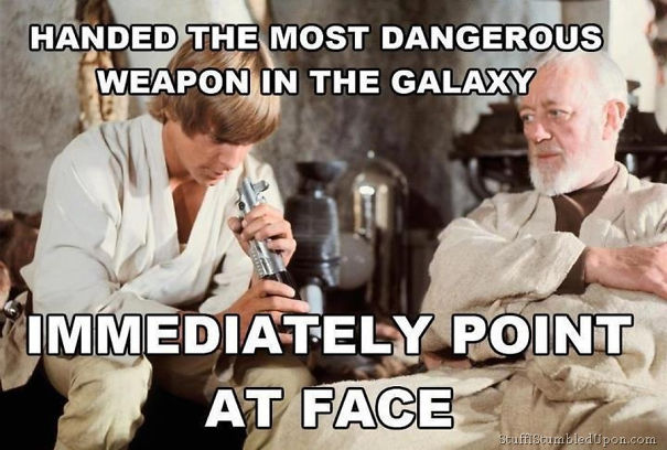 Star Wars meme showing a character with a weapon, humorous text about handling danger.