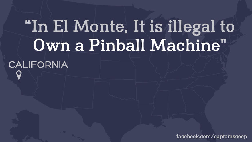 Map of the U.S. highlighting a stupid law in California making it illegal to own a pinball machine.