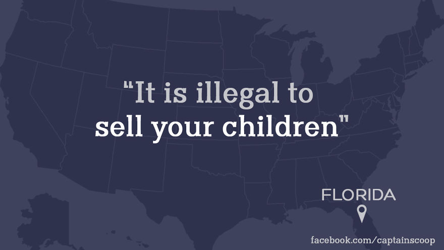 Map of the U.S. highlighting a strange Florida law stating it is illegal to sell your children among stupid laws.