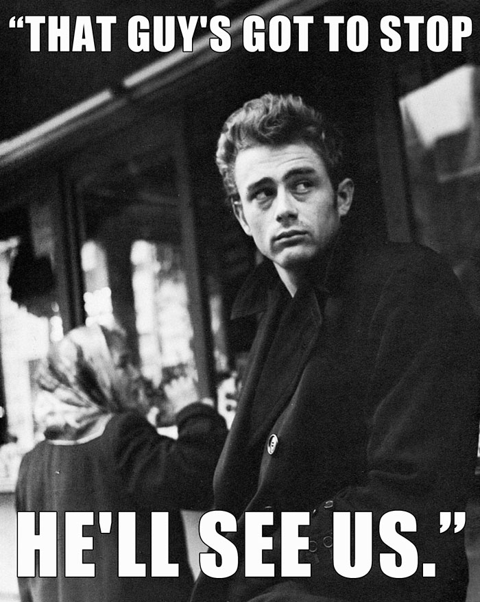 James Dean’s last words spoken - "THAT GUY'S GOT TO STOP HE'LL SEE US."