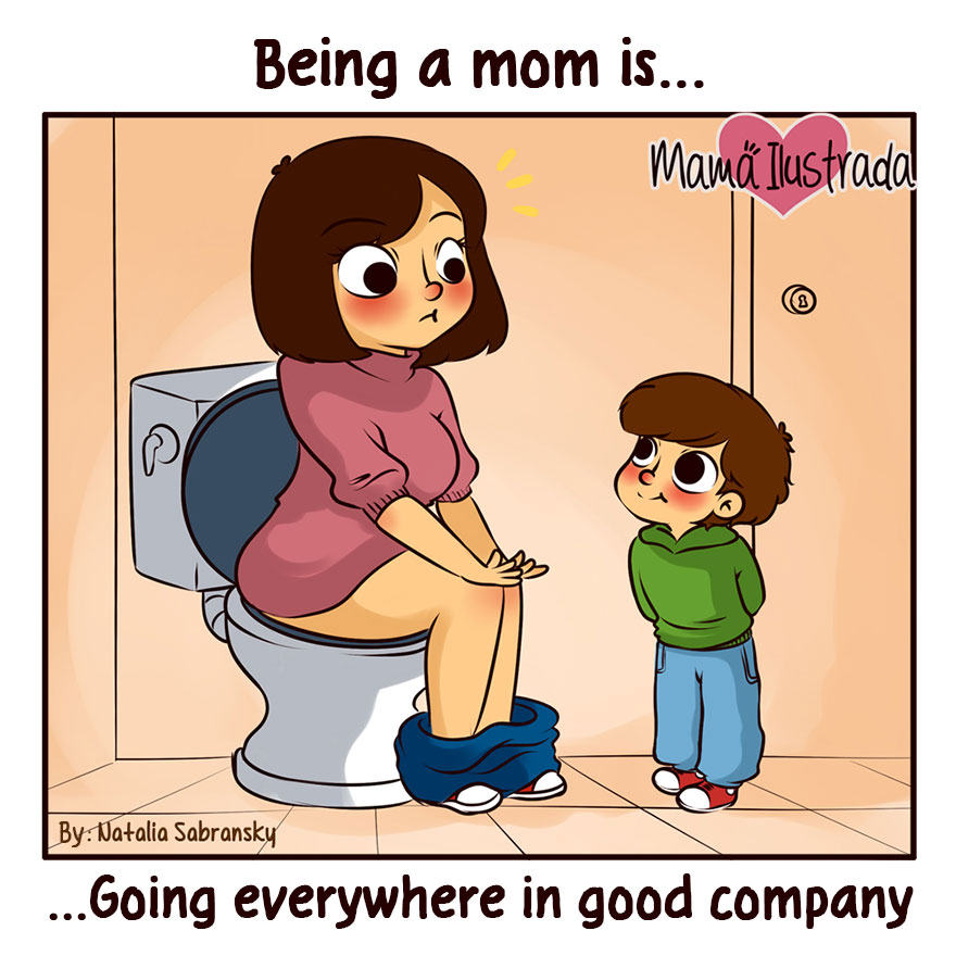 Being A Mom Is...