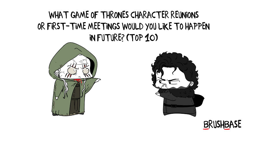 Top 10 Game Of Thrones Character Reunions Or Encounters We Wish To Happen