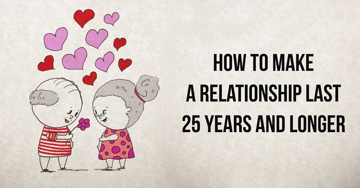 How To Make A Relationship Last 25 Years And Longer