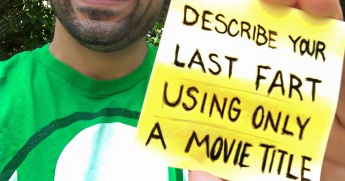 Challenge: Describe Your Last Fart Using Only A Movie Title