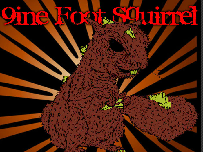 9ine Foot Squirrel
