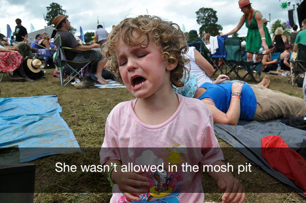 She wasn't allowed in the mosh pit