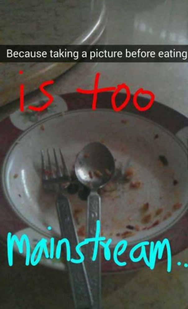 Empty plate with fork and spoon, text overlay reads "Because taking a picture before eating is too mainstream," humorous Snapchat.