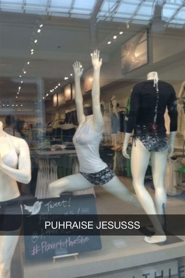 Mannequins in a store window, one posed with arms raised humorously under text "PUHRAISE JESUSSS"; a hilarious Snapchat.