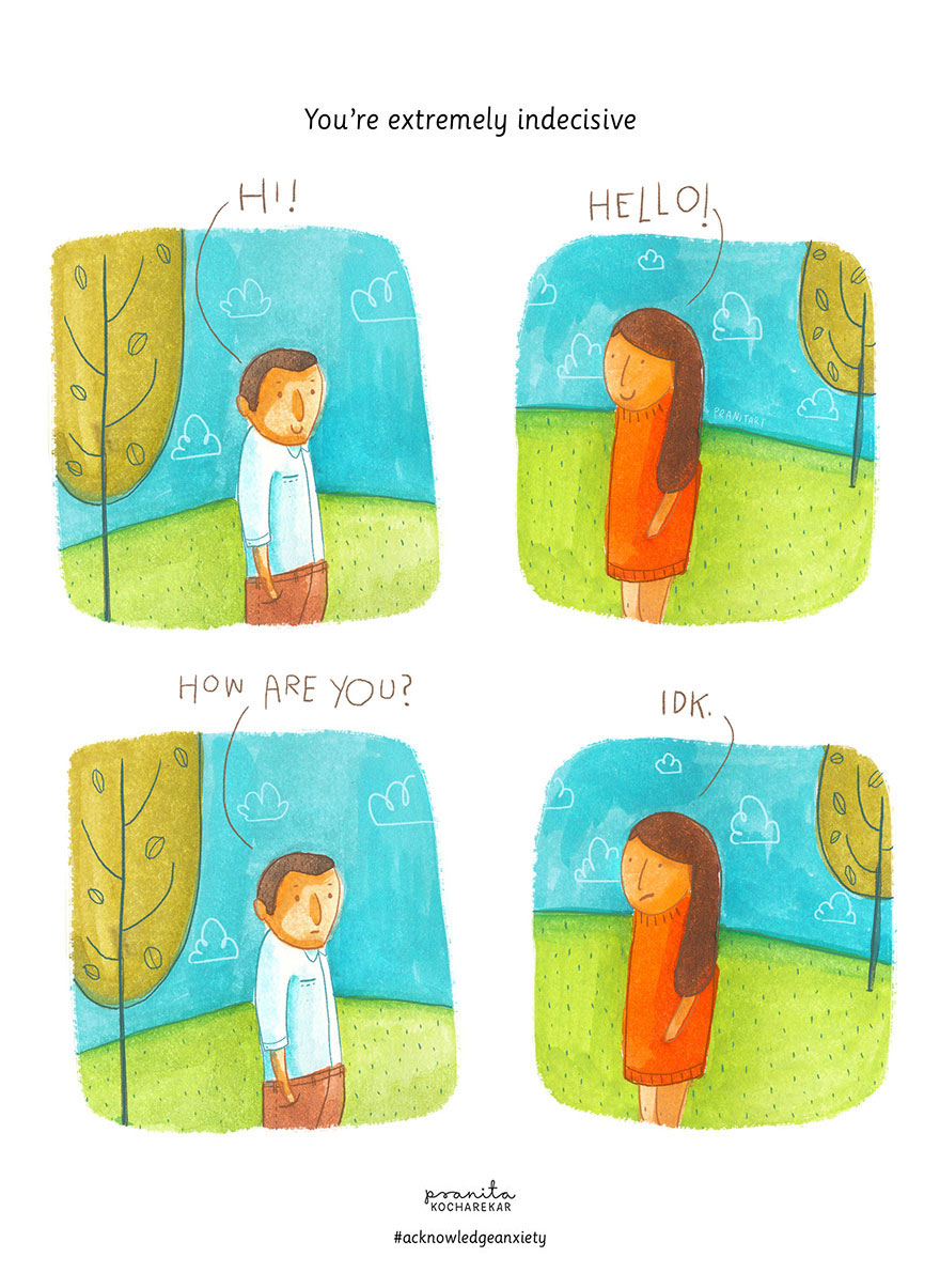 You're Extremely Indecisive