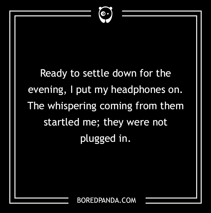 Text-based image featuring a 2-sentence horror story about unplugged headphones whispering.