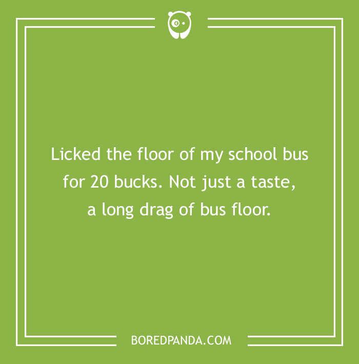 What Is The Craziest Thing You've Done For Money?