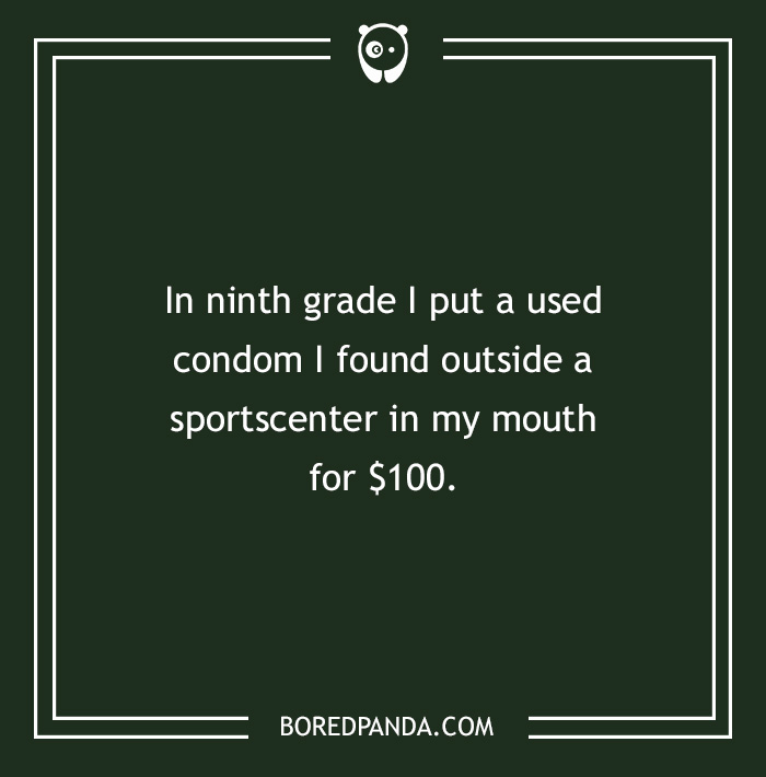 What Is The Craziest Thing You've Done For Money?