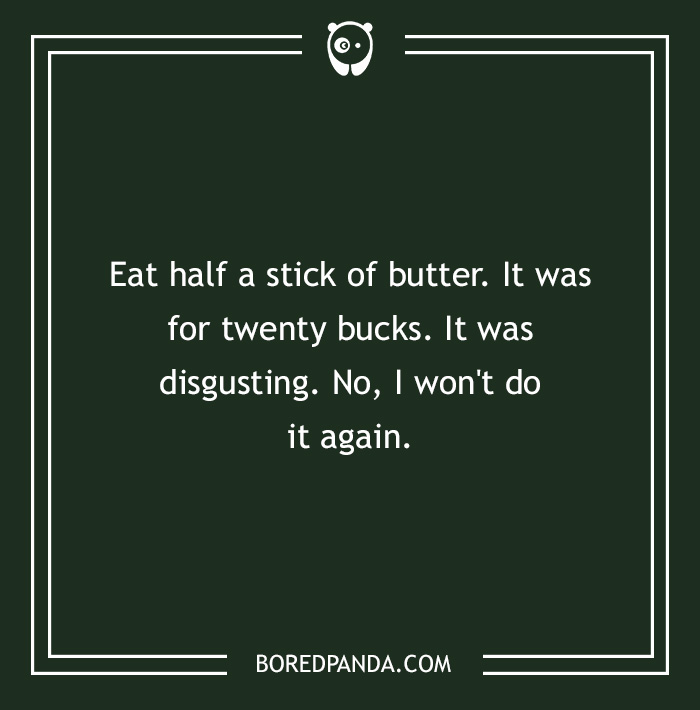 What Is The Craziest Thing You've Done For Money?