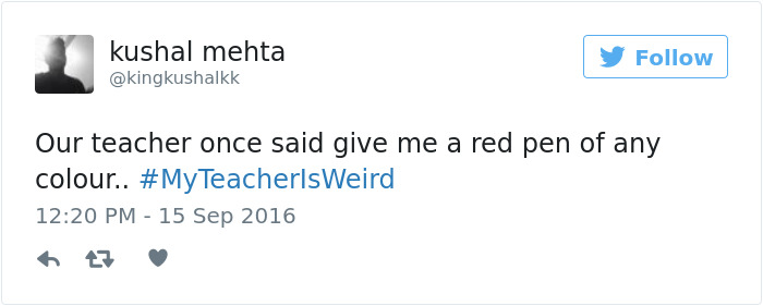 #myteacherisweird