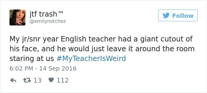 #myteacherisweird