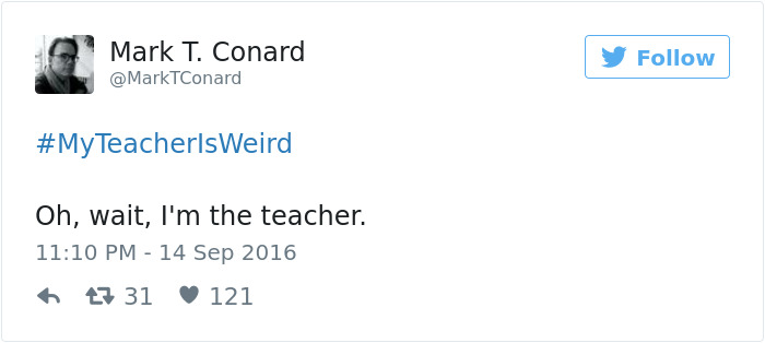 #myteacherisweird