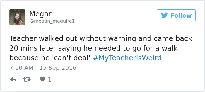 #myteacherisweird