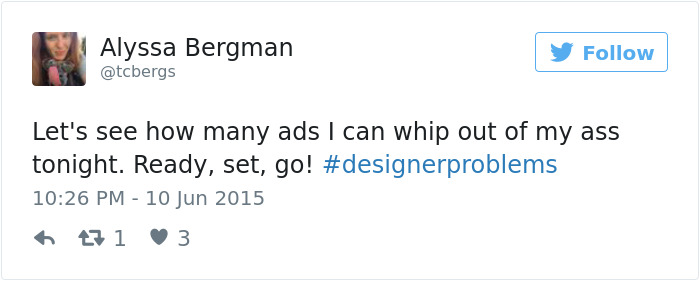 #designerproblems – These Funny Tweets Explain What It Means To Be A Designer