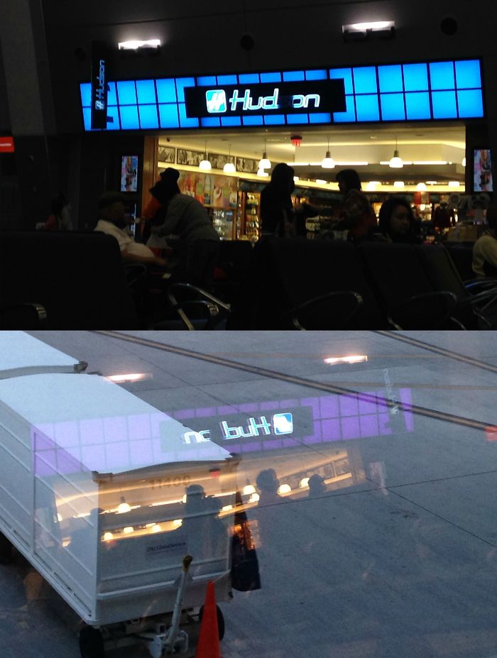 This Busted Airport Hudson Sign Looks Like "no Butt" In The Reflection