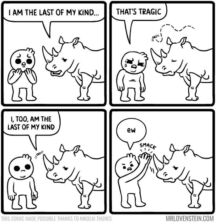 Comic featuring dark humor with characters discussing being the last of their kind, ending with unexpected reaction.