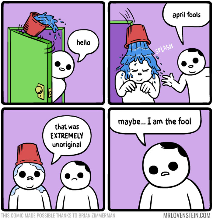 A character with water over their head from a prank, expressing regret in a dark humour comic.