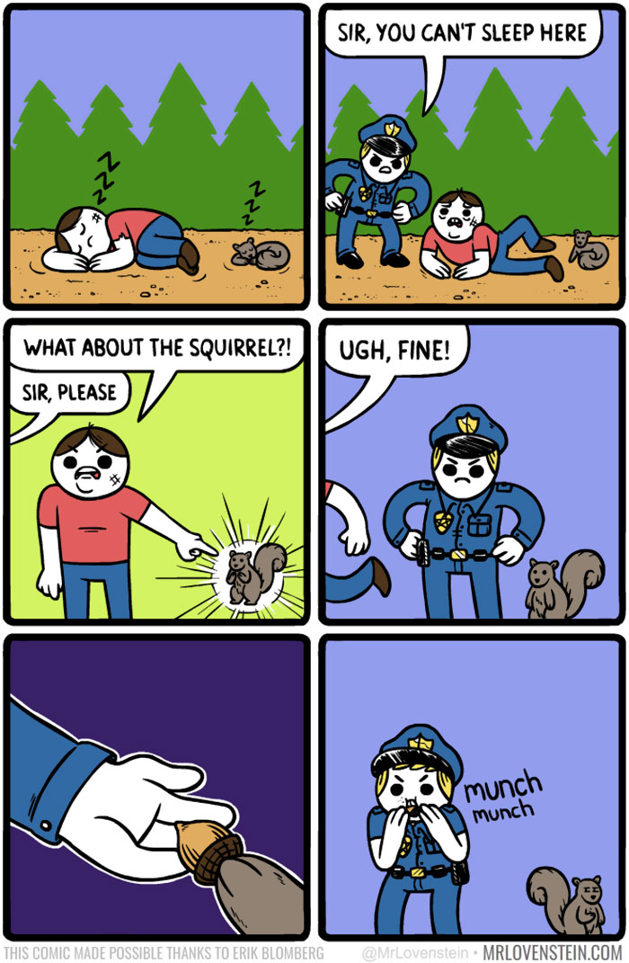 Comic showing a sleeping man questioned by a cop about a squirrel; dark humor ensues with an acorn bribe.