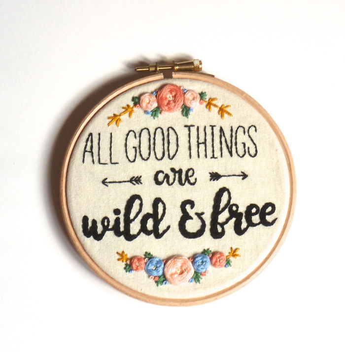 All Good Things Are Wild And Free Embroidery Hoop