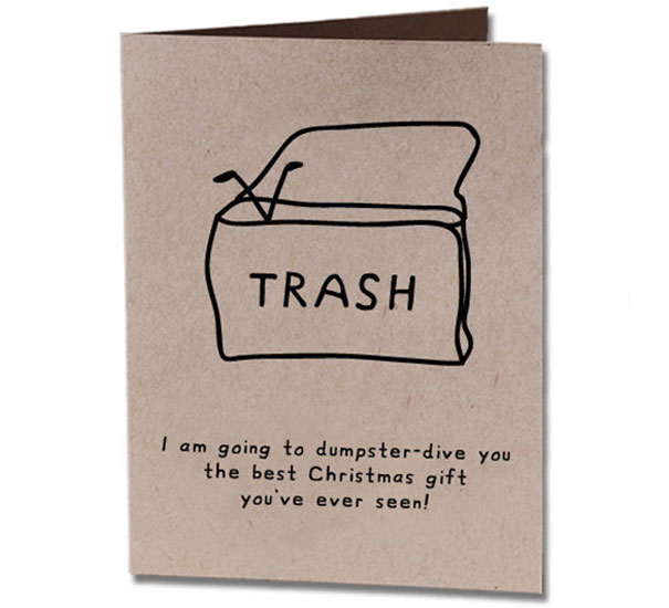 Rude Christmas card with trash illustration, captioned with a joke about dumpster-diving for a gift.