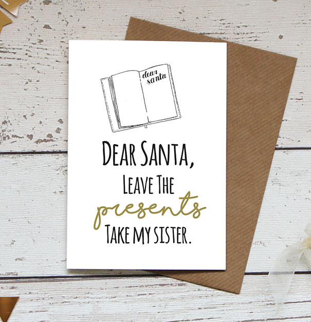 Christmas card with a humorous message to Santa: "Leave the presents, take my sister."