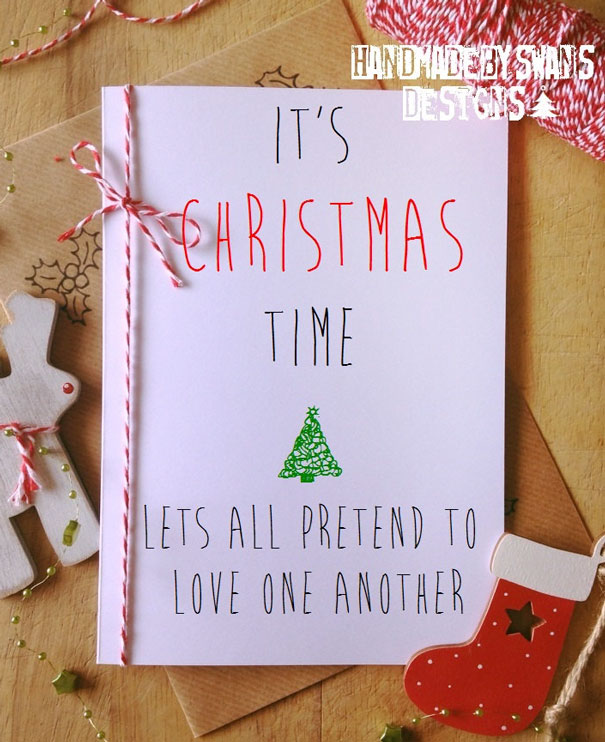 Rude Christmas card with the message "It's Christmas Time, Let's All Pretend to Love One Another" in festive design.