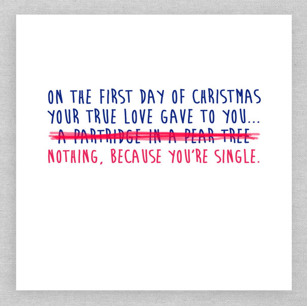Rude Christmas card with humorous text about receiving nothing because you're single.