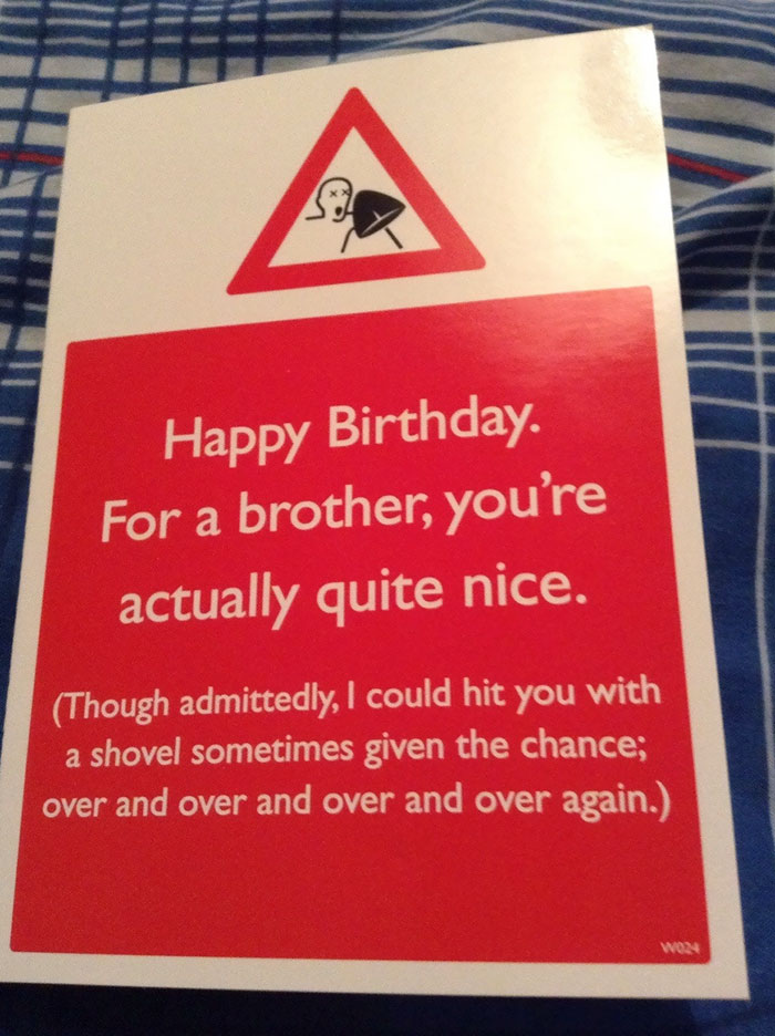 I Turned 19 Today, This Card Was From My Sister. The Message Could Not Have Been Clearer