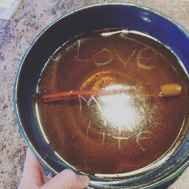 When You Come Home From Work To Find Your Toothbrush In Jello With A Loving Note From Your Husband On Top