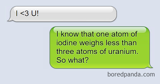 a text message about iodine atom being heavier than three atoms of uranium 