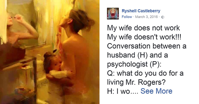 This Brutally Honest Post About Stay-At-Home Moms Was “Liked” Over 640,000 Times, But It Deserves More