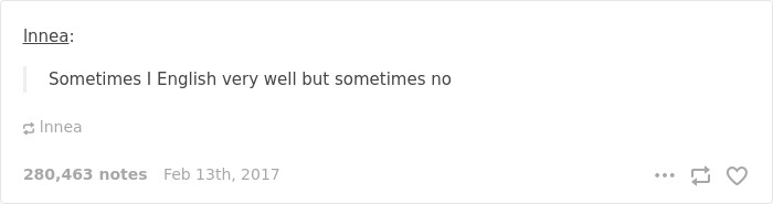 English language joke: "Sometimes I English very well but sometimes no," highlighting humor in language challenges.