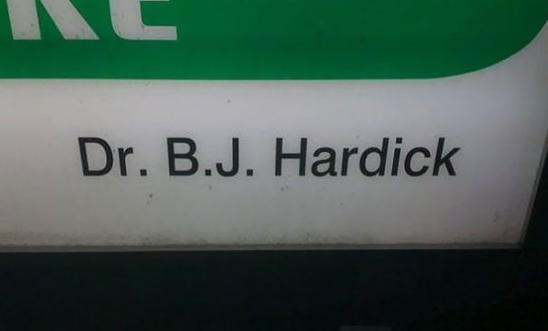 Sign displaying a funny name: Dr. B.J. Hardick.