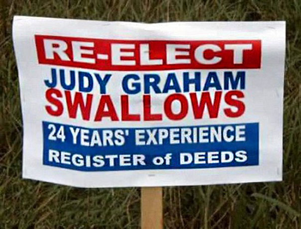 Campaign sign for Judy Graham Swallows, a humorous name on display.