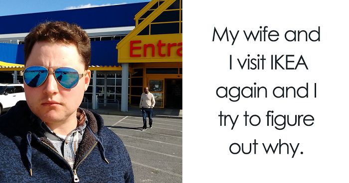 Man Secretly Documents His Wife Taking Him To IKEA Again, And His Photos Go Viral