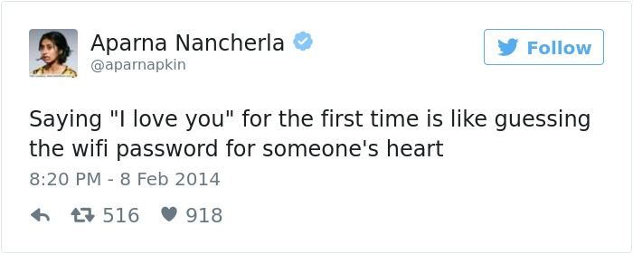 Tweet about dating: "Saying 'I love you' for the first time is like guessing the wifi password for someone's heart."