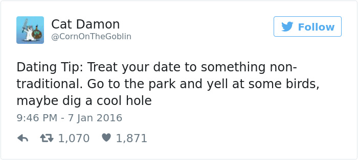 A humorous tweet about dating tips suggesting non-traditional activities like yelling at birds or digging a hole in the park.